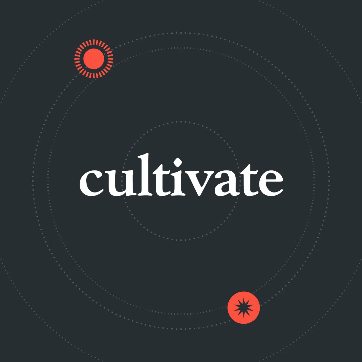 Cultivate